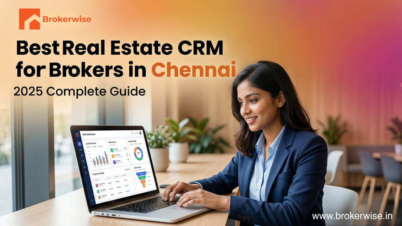 Best Real Estate CRM for Brokers in Chennai [2026]