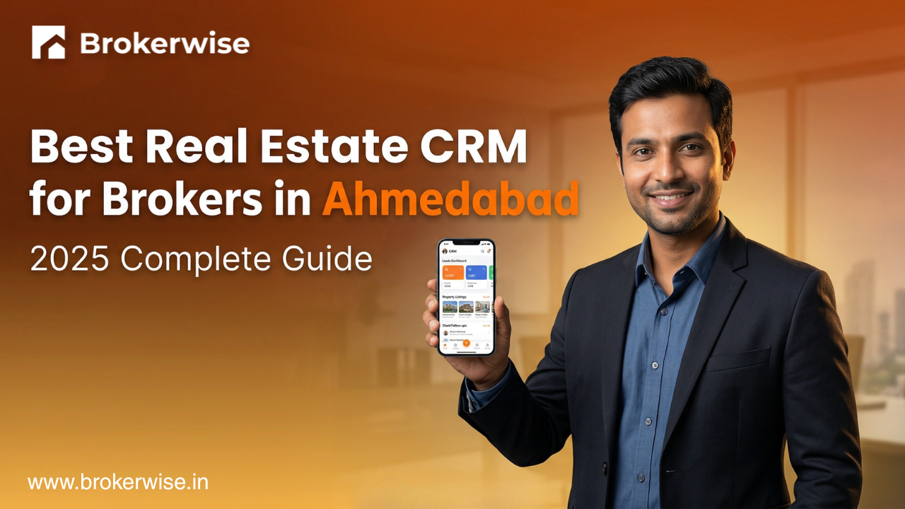 Best Real Estate CRM for Brokers in Ahmedabad [2026]